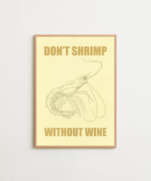 Don't shrimp without wine poster visad med valfri ram – FrenzyFrame