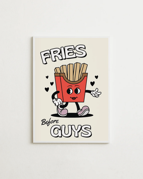 Fries Before Guys - FrenzyFrame
